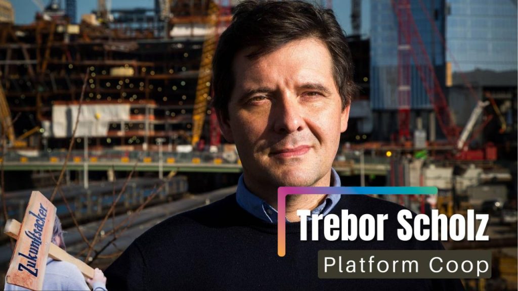 Trebor Scholz von Platform Coop – Skalieren durch Kooperation vieler Nutznießer Trebor Scholz von Platform Coop