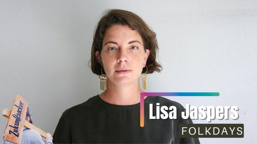Lisa Jaspers von FOLKDAYS – Systeme und Glaubenssätze infrage stellen Lisa Jaspers von FOLKDAYS