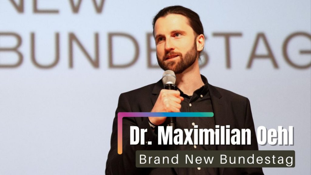 Max Oehl von Brand New Bundestag – Neue Wege in politische Ämter Max Oehl von Brand New Bundestag